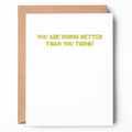 BETTER THAN YOU THINK