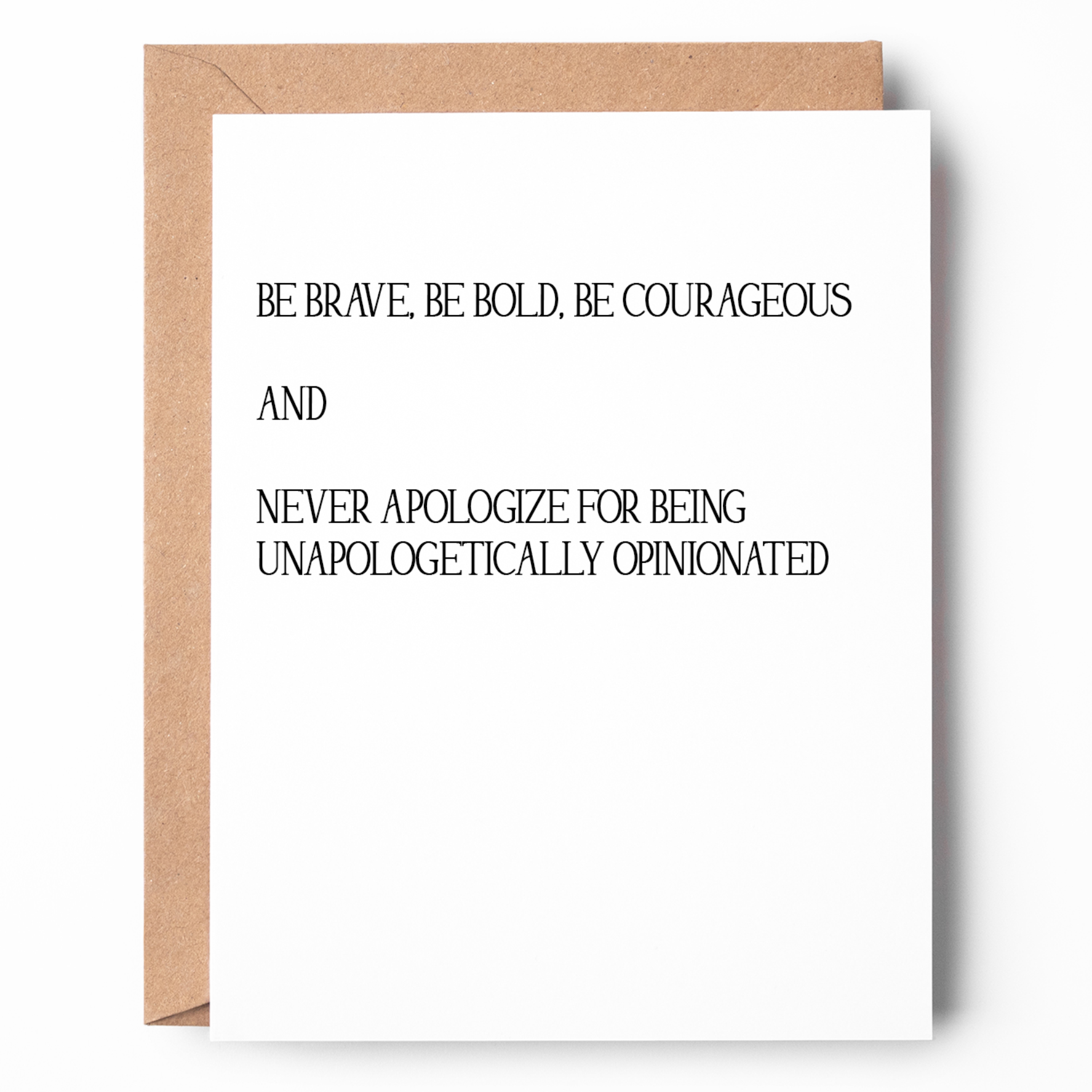 UNAPOLOGETICALLY OPINIONATED