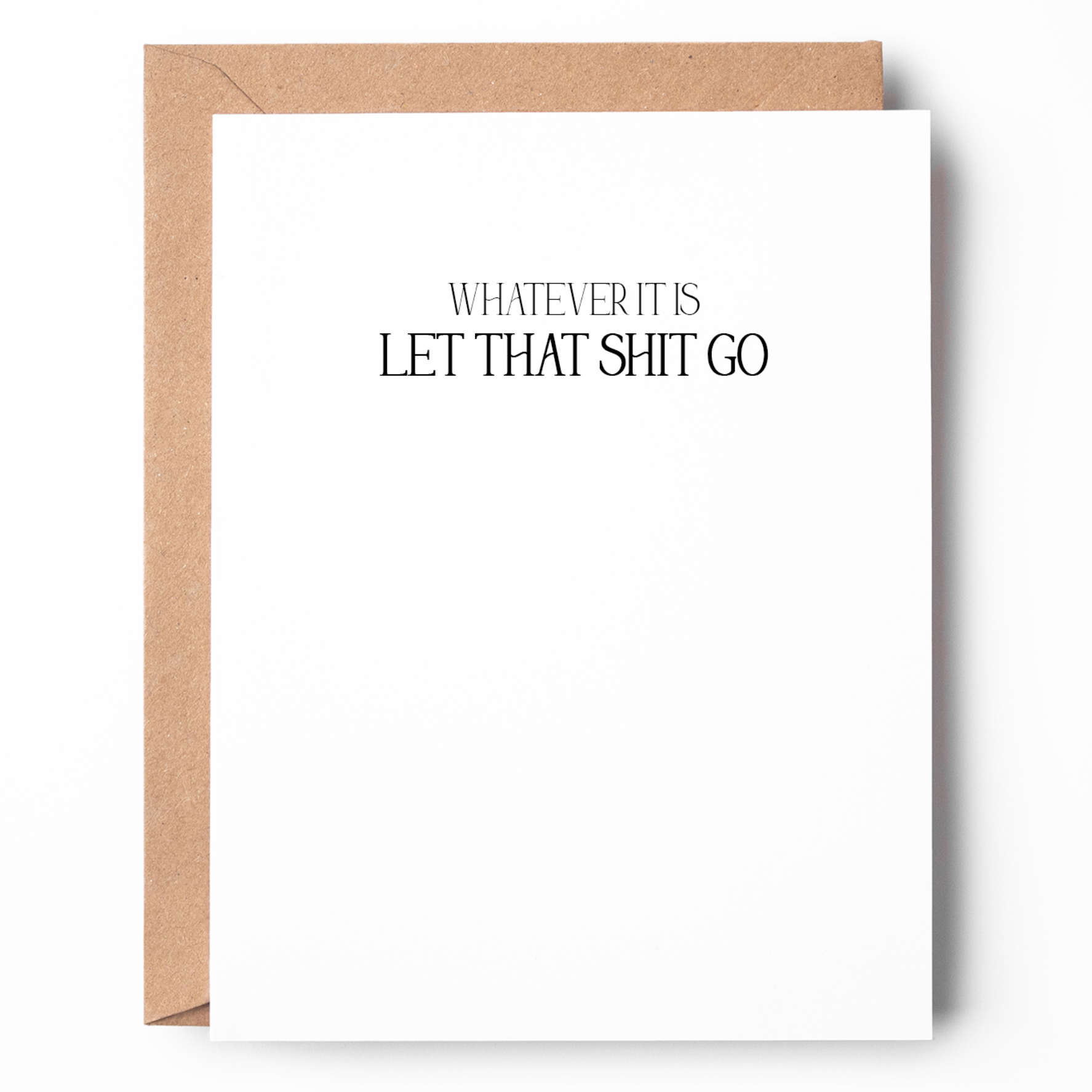 LET THAT SHIT GO