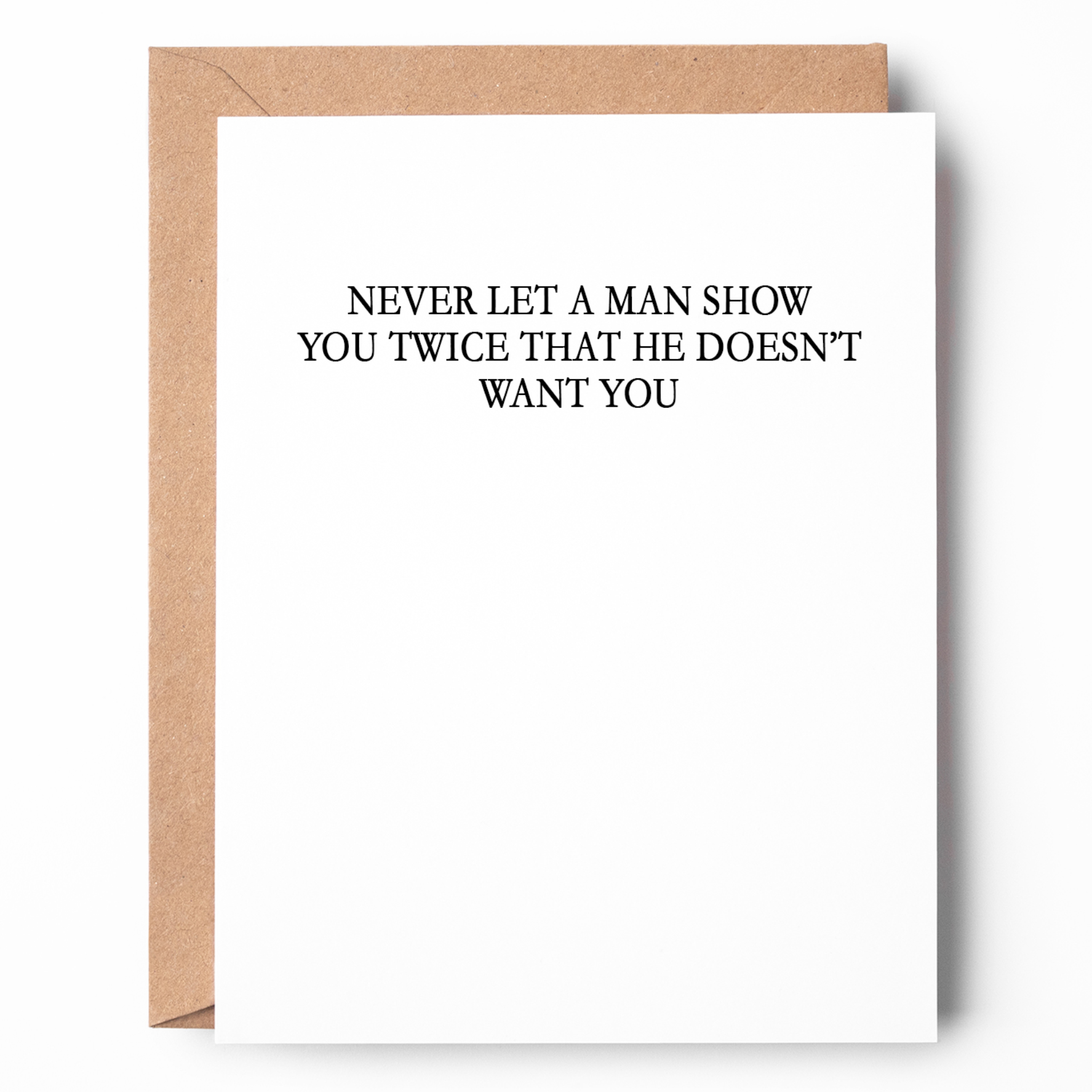 NEVER LET A MAN
